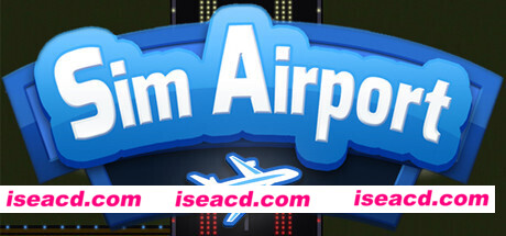 模拟机场/SimAirport(更新v20200815)