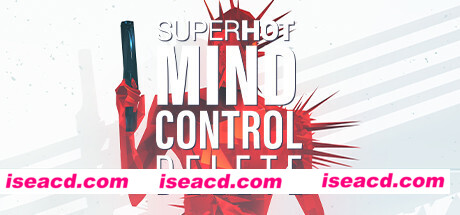 燥热:思想控制删除/SUPERHOT: MIND CONTROL DELETE(v20230627)