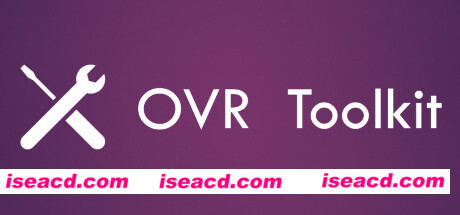 OVR工具箱/OVR Toolkit