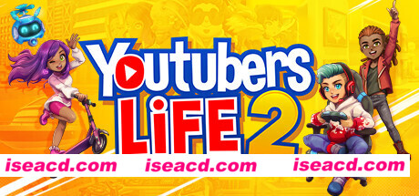 油管主播的生活2/主播模拟器2/Youtubers Life 2(更新v1.3.1)