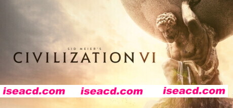 文明6-文明VI（v1.0.12.46+含5/4/3/）