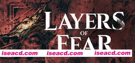 层层恐惧 Layers of Fear 2023 V1.2.2 官方中文