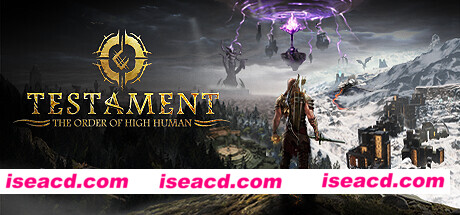 圣约:高等人类的秩序/Testament The Order of High-Human