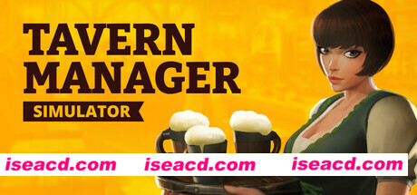 【模拟SLG/中文】酒馆经理模拟器 🍻(Tavern Manager Simulator 🍻) BUILD 16409055官方中文版【1.9G/更新】