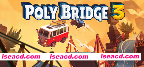 桥梁建造师3/Poly Bridge 3(v1.1.1)