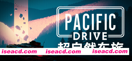 【模拟驾驶SLG/中文/3D】《超自然车旅高级版 Pacific Drive Deluxe Edition》V1.8.1官方中文版【19G/更新】
